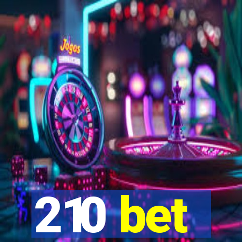 210 bet